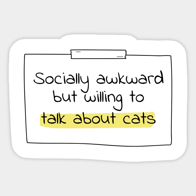 Feline Friendly - "Talk About Cats" Social Quote Tee Sticker by DefineWear